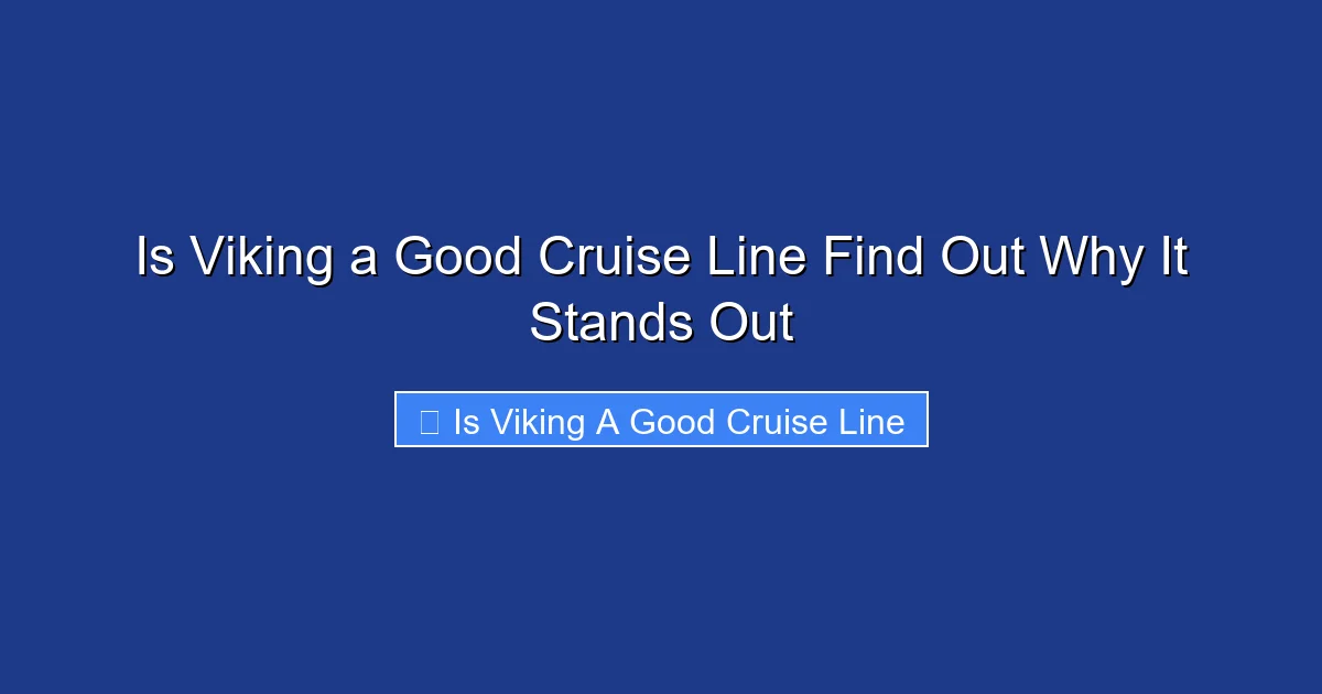 Is Viking a Good Cruise Line Find Out Why It Stands Out