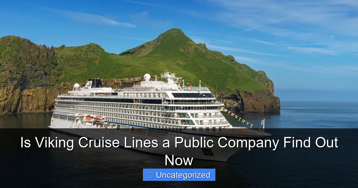 Is Viking Cruise Lines a Public Company Find Out Now
