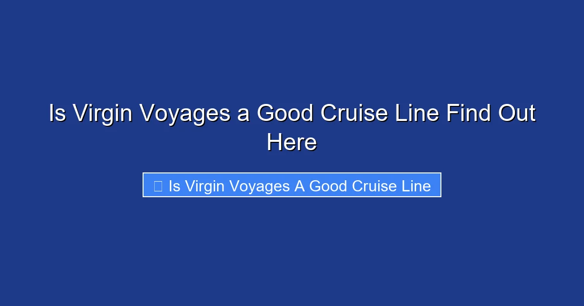 Is Virgin Voyages a Good Cruise Line Find Out Here
