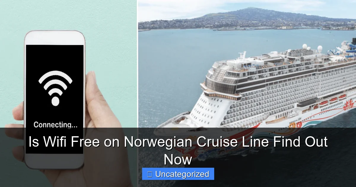 Is Wifi Free on Norwegian Cruise Line Find Out Now
