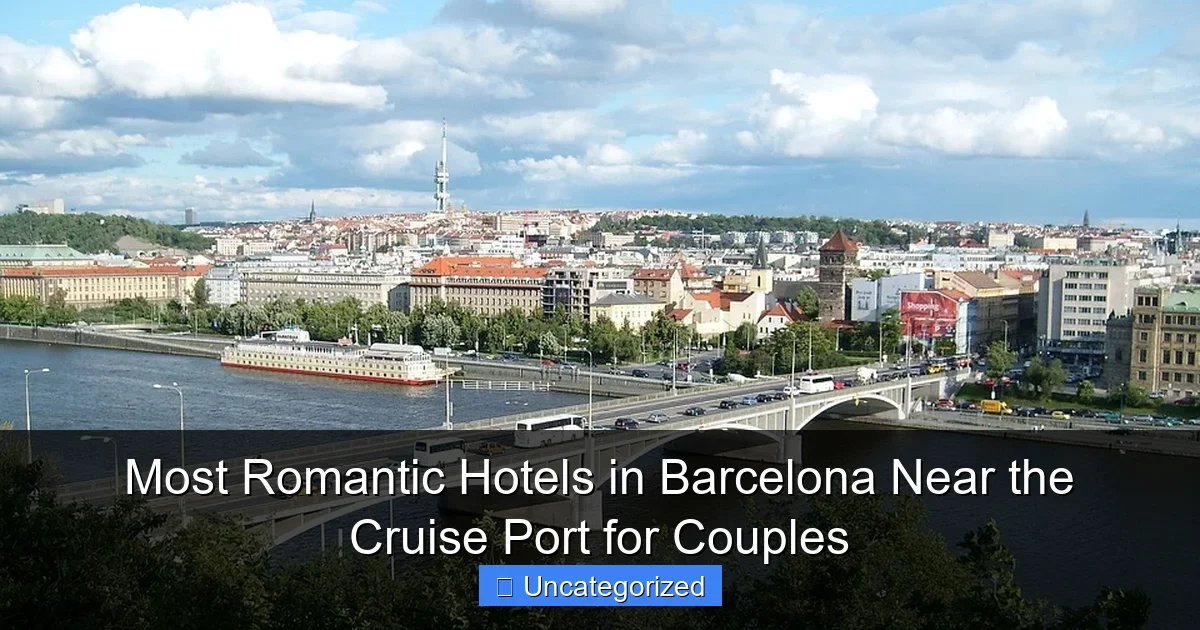 Most Romantic Hotels in Barcelona Near the Cruise Port for Couples