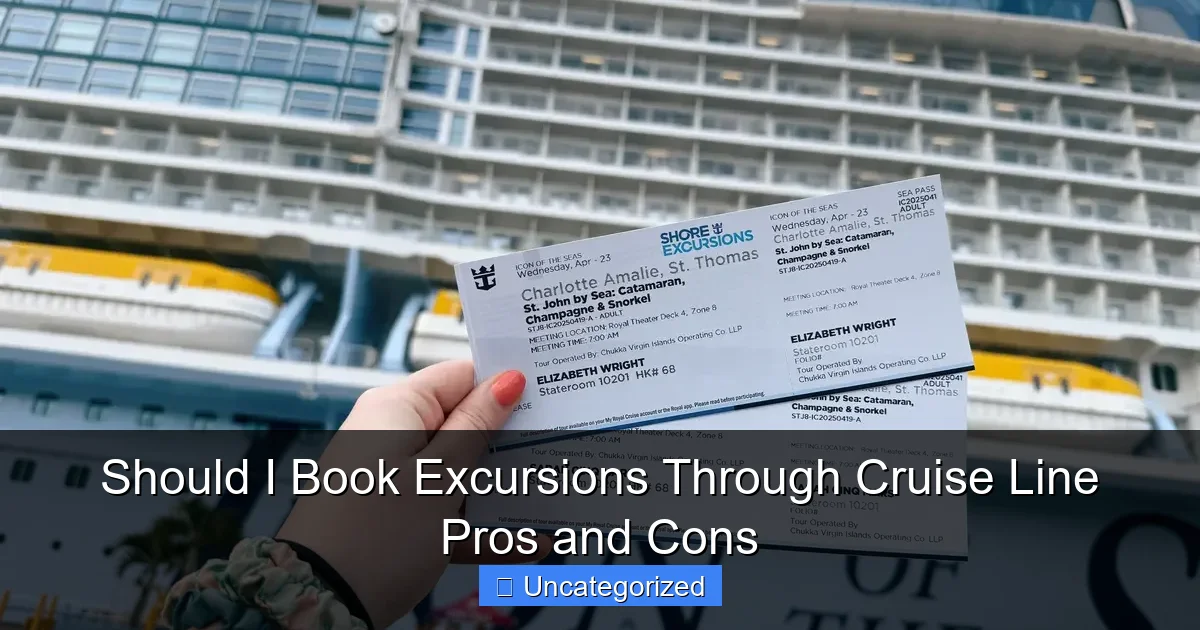 Should I Book Excursions Through Cruise Line Pros and Cons