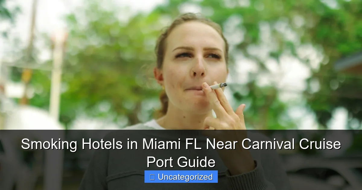 Smoking Hotels in Miami FL Near Carnival Cruise Port Guide