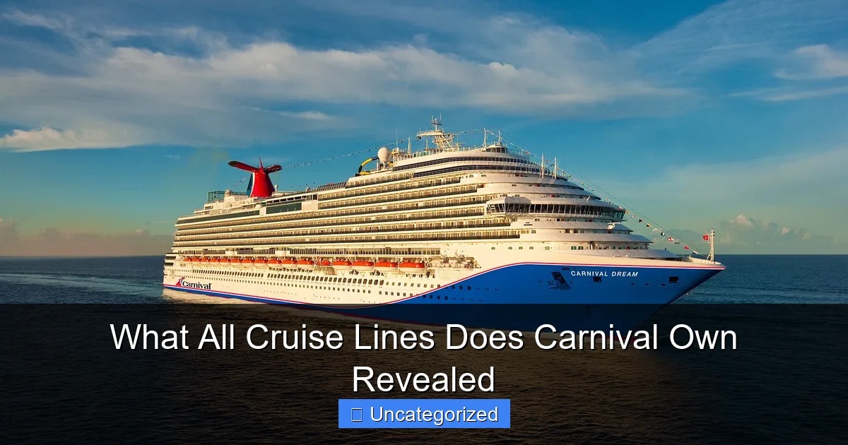 What All Cruise Lines Does Carnival Own Revealed