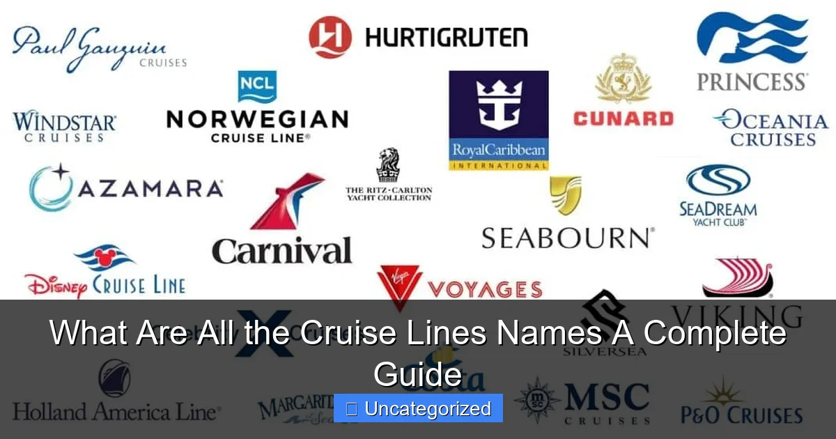 What Are All the Cruise Lines Names A Complete Guide