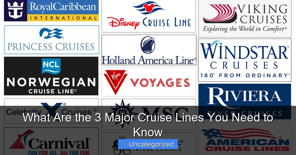 What Are the 3 Major Cruise Lines You Need to Know