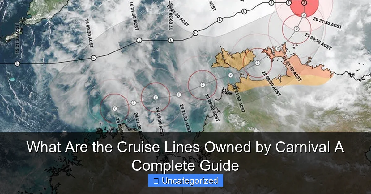 What Are the Cruise Lines Owned by Carnival A Complete Guide