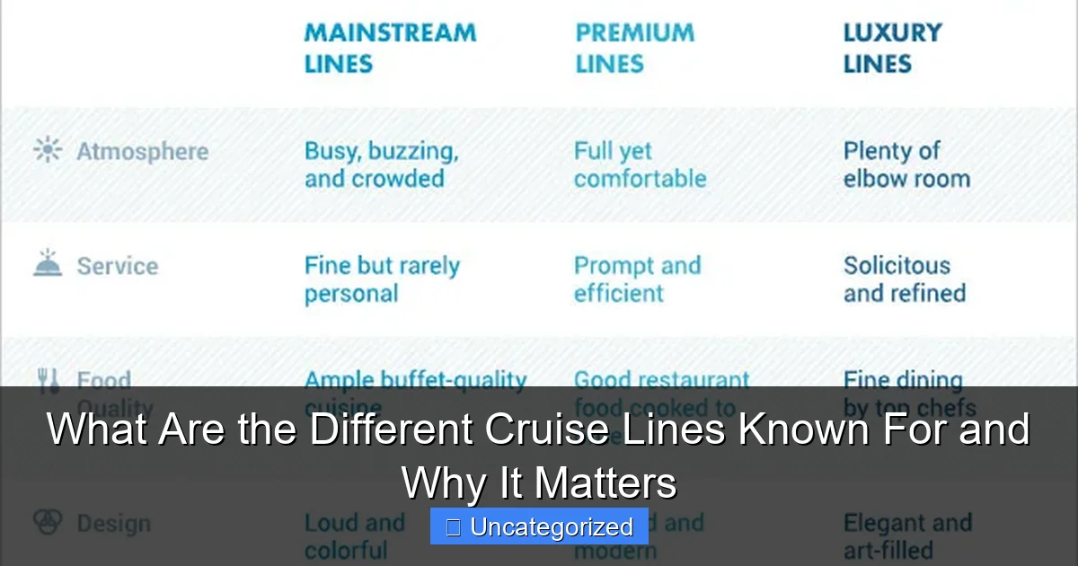 What Are the Different Cruise Lines Known For and Why It Matters