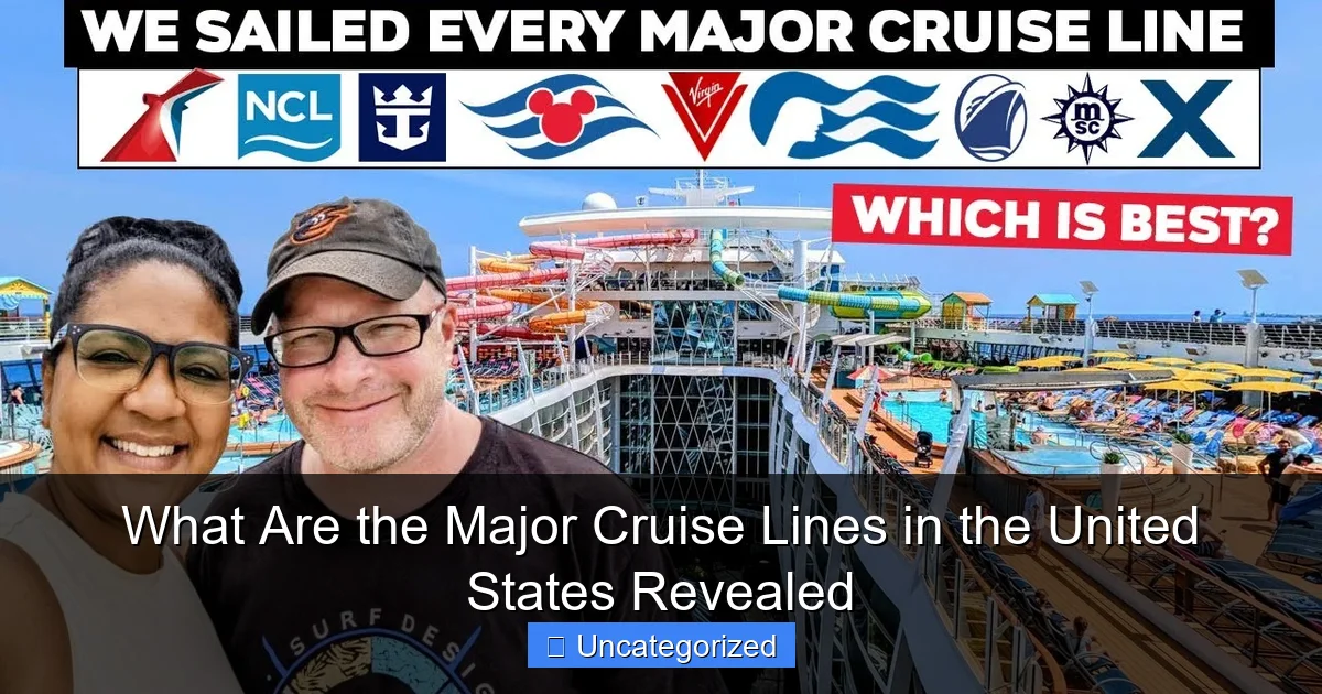What Are the Major Cruise Lines in the United States Revealed