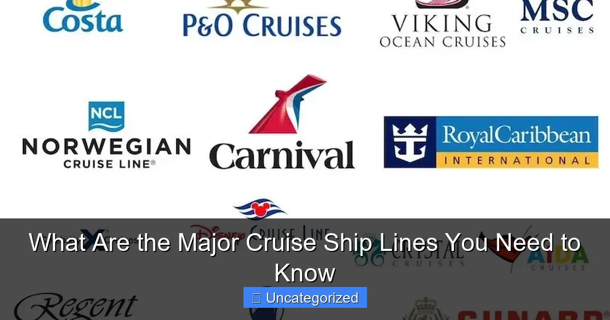 What Are the Major Cruise Ship Lines You Need to Know