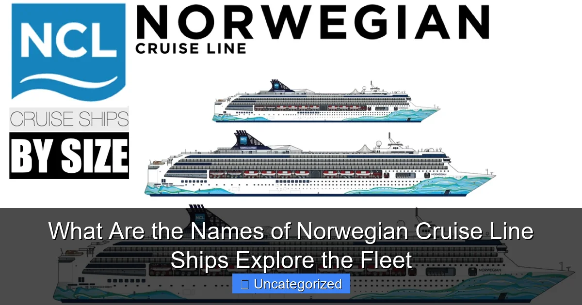 What Are the Names of Norwegian Cruise Line Ships Explore the Fleet