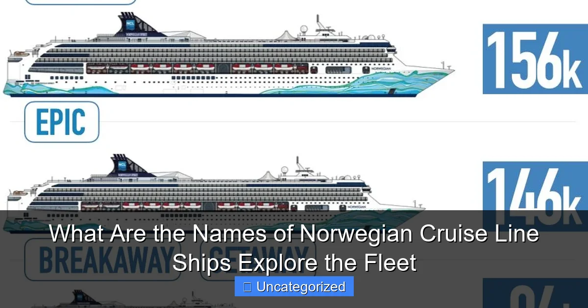 What Are the Names of Norwegian Cruise Line Ships Explore the Fleet