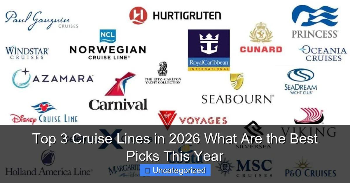 Top 3 Cruise Lines in 2026 What Are the Best Picks This Year