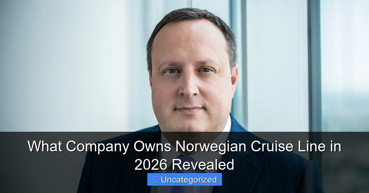 What Company Owns Norwegian Cruise Line in 2026 Revealed