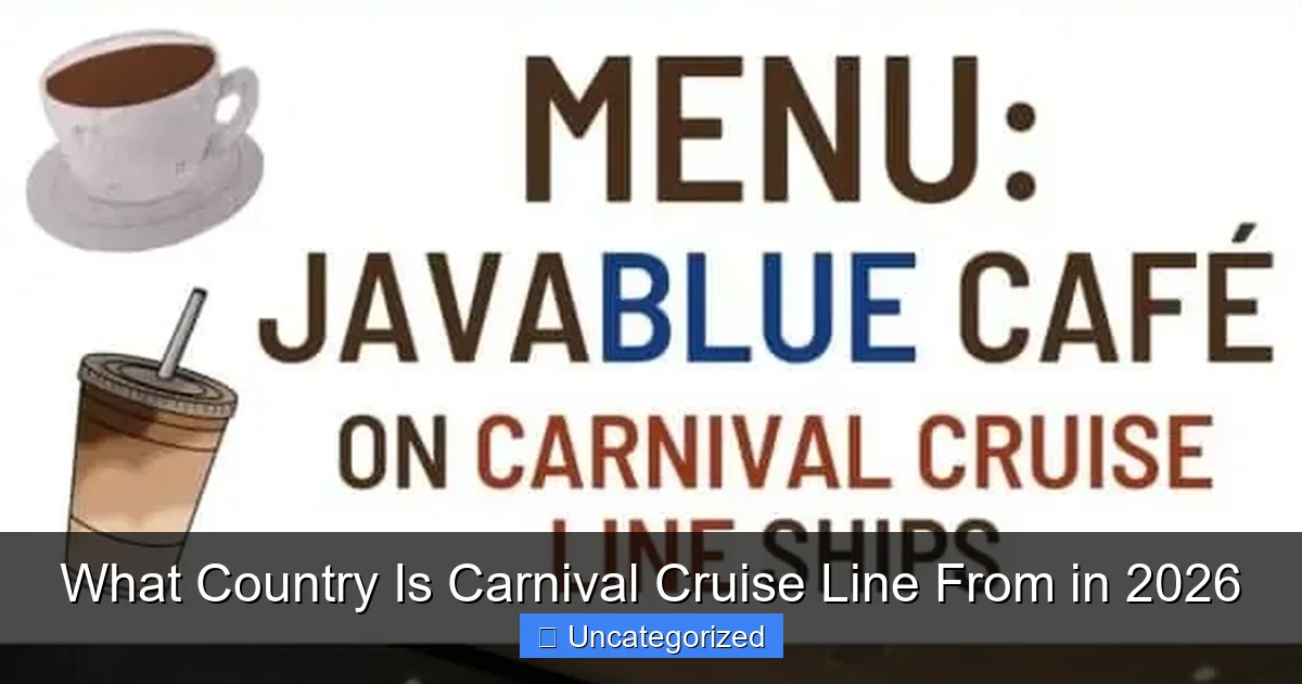 What Country Is Carnival Cruise Line From in 2026