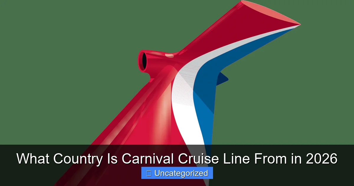 What Country Is Carnival Cruise Line From in 2026