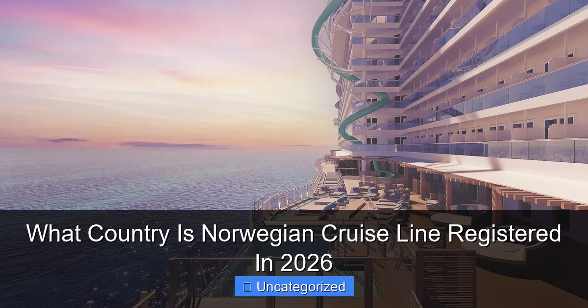 What Country Is Norwegian Cruise Line Registered In 2026