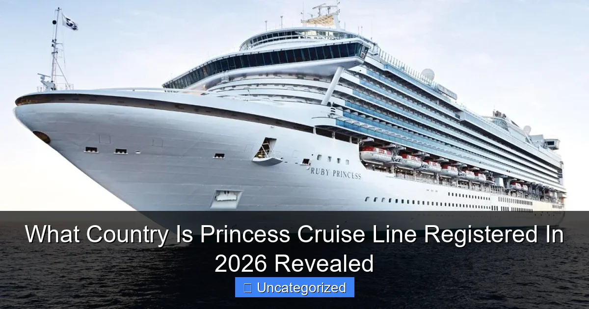 What Country Is Princess Cruise Line Registered In 2026 Revealed