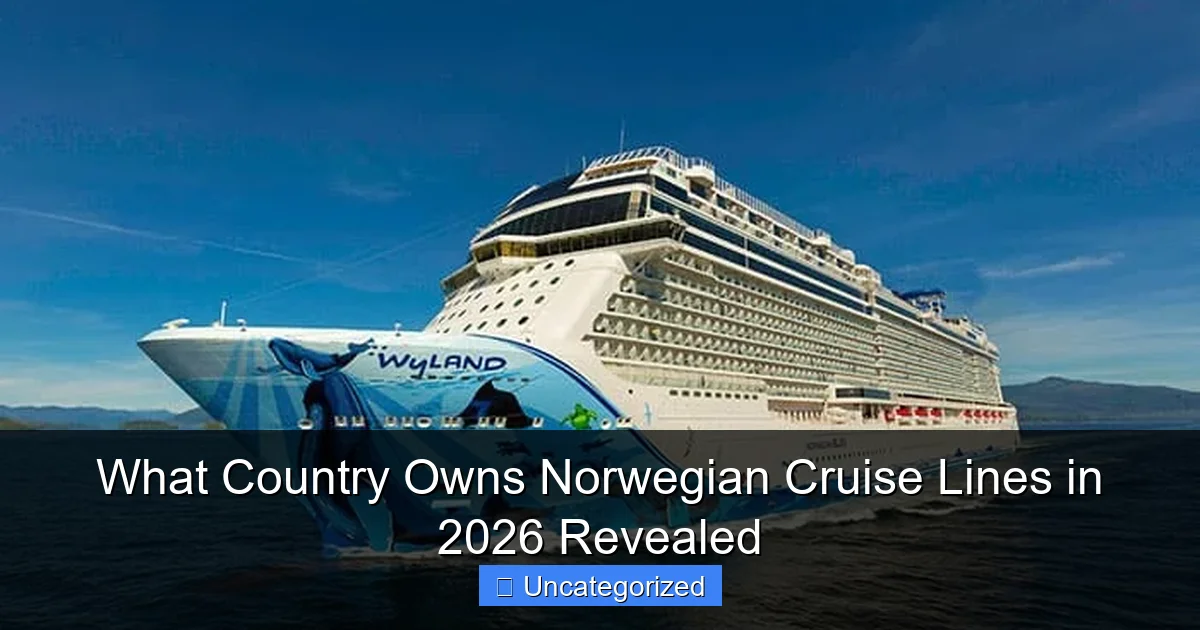 What Country Owns Norwegian Cruise Lines in 2026 Revealed