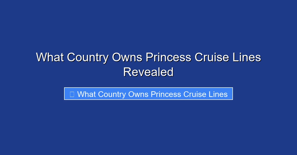 What Country Owns Princess Cruise Lines Revealed