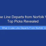 What Cruise Line Departs from Norfolk VA in 2026 Top Picks Revealed