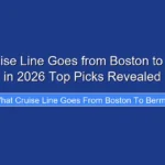 What Cruise Line Goes from Boston to Bermuda in 2026 Top Picks Revealed
