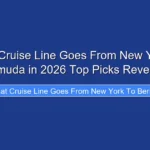 What Cruise Line Goes From New York to Bermuda in 2026 Top Picks Revealed