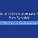 What Cruise Line Goes to Costa Rica in 2026 Top Picks Revealed