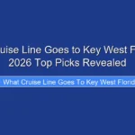 What Cruise Line Goes to Key West Florida in 2026 Top Picks Revealed