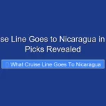 What Cruise Line Goes to Nicaragua in 2026 Top Picks Revealed