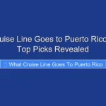 What Cruise Line Goes to Puerto Rico in 2026 Top Picks Revealed
