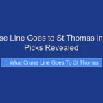 What Cruise Line Goes to St Thomas in 2026 Top Picks Revealed