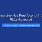 What Cruise Line Has Free Alcohol in 2026 Top Picks Revealed
