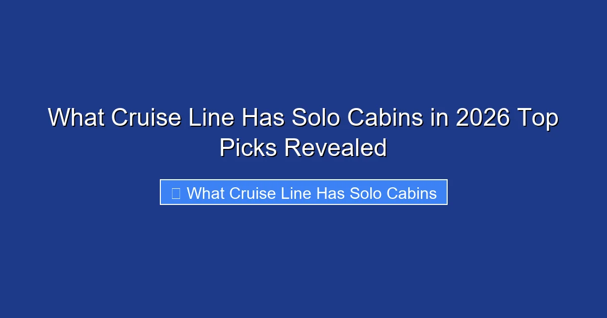 What Cruise Line Has Solo Cabins in 2026 Top Picks Revealed