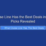 What Cruise Line Has the Best Deals in 2026 Top Picks Revealed