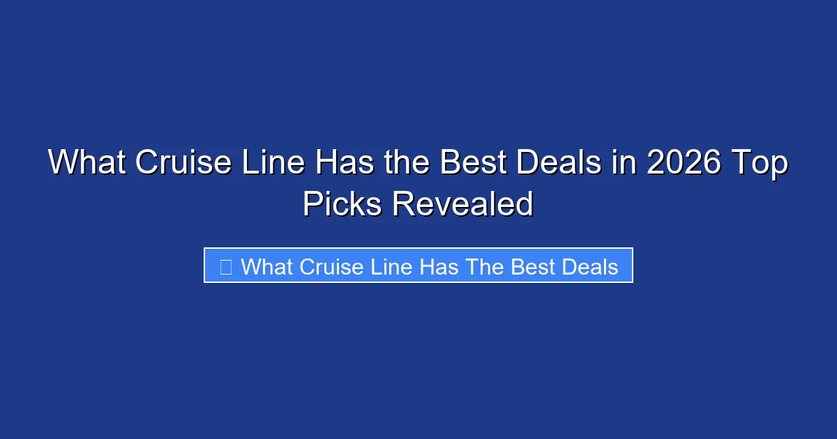 What Cruise Line Has the Best Deals in 2026 Top Picks Revealed