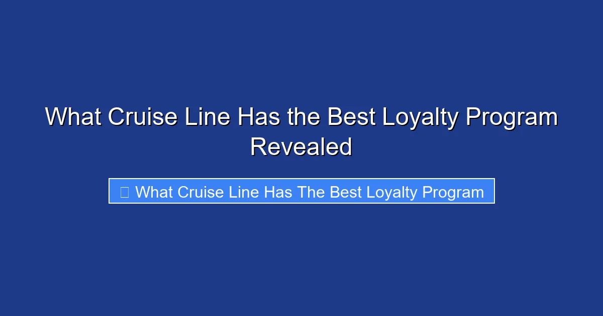 What Cruise Line Has the Best Loyalty Program Revealed
