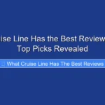 What Cruise Line Has the Best Reviews in 2026 Top Picks Revealed