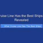 What Cruise Line Has the Best Ships in 2026 Revealed
