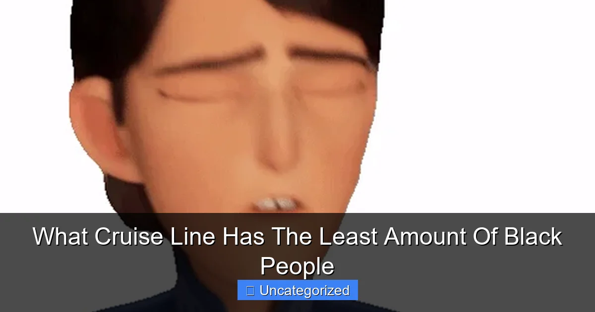 What Cruise Line Has The Least Amount Of Black People