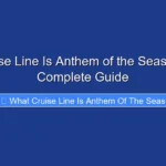 What Cruise Line Is Anthem of the Seas in 2026 A Complete Guide