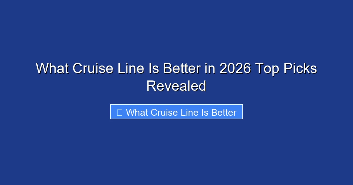What Cruise Line Is Better in 2026 Top Picks Revealed