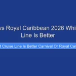 Carnival vs Royal Caribbean 2026 Which Cruise Line Is Better