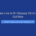 What Cruise Line Is Dr Odyssey On in 2026 Find Out Now