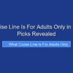 What Cruise Line Is For Adults Only in 2026 Top Picks Revealed
