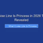 What Cruise Line Is Princess in 2026 Top Picks Revealed