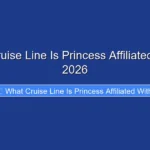 What Cruise Line Is Princess Affiliated With in 2026