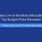 What Cruise Line Is the Most Affordable in 2026 Top Budget Picks Revealed