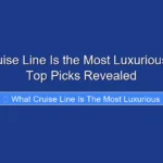 What Cruise Line Is the Most Luxurious in 2026 Top Picks Revealed