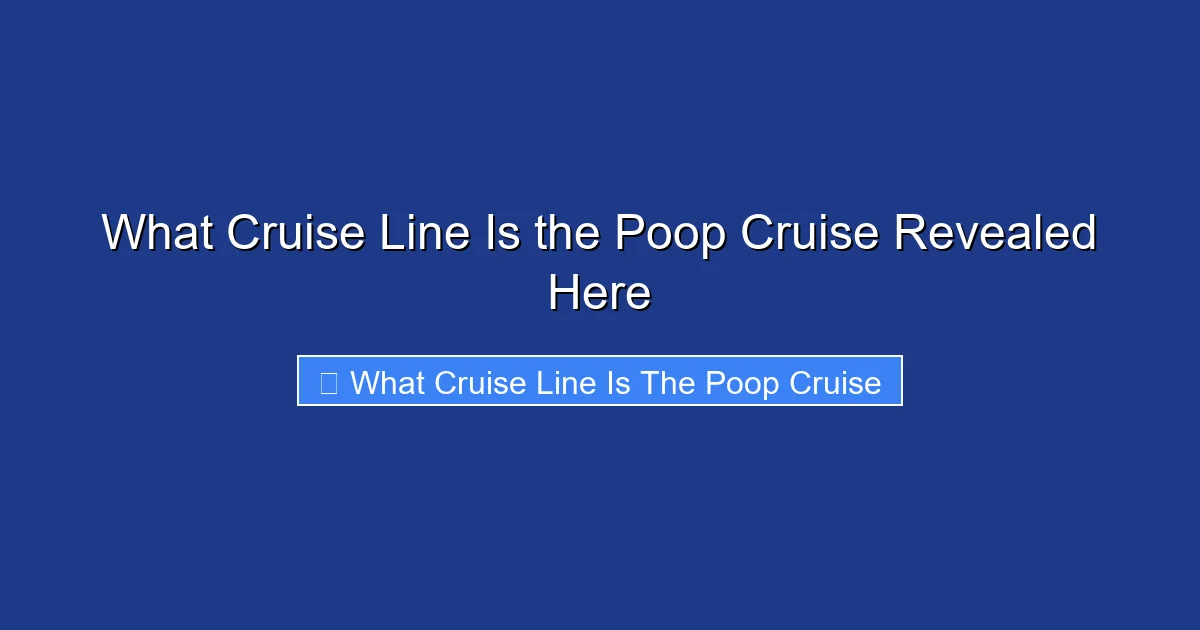 What Cruise Line Is the Poop Cruise Revealed Here